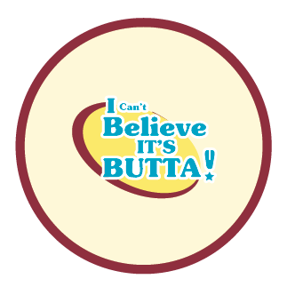 "I Can't Believe Its Butta!"